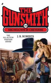 Showdown in Cheyenne - Book #348 of the Gunsmith