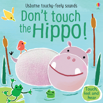Don't Touch the Hippo! BB - Book  of the Don't Tickle the Animals!
