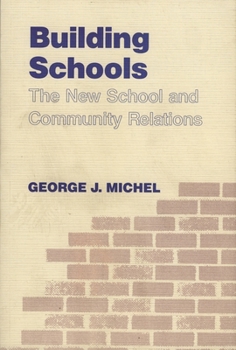 Paperback Building Schools: The New School and Community Relations Book