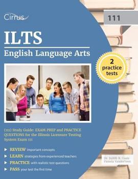 Paperback ILTS English Language Arts (111) Study Guide: Exam Prep and Practice Questions for the Illinois Licensure Testing System Exam 111 Book