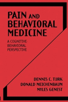 Paperback Pain and Behavioral Medicine: A Cognitive-Behavioral Perspective Book