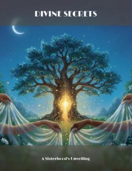 Paperback Divine Secrets: A Sisterhood'S Unveiling Book