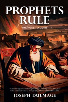 Paperback Prophets Rule: The Ages To Come Book