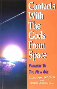 Paperback Contacts with the Gods From Space: Pathway to the New Age Book