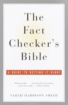 Paperback The Fact Checker's Bible: A Guide to Getting It Right Book