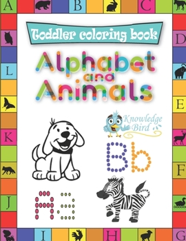 Paperback Alphabet and Animals: Coloring And Tracing Alphabet A-Z, And Beautiful Animals To Color For Every Letter. Preschool Book For Boys And Girls Book