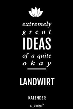 Kalender für Landwirte / Landwirt / Landwirtin: Immerwährender Kalender / 365 Tage Tagebuch / Journal [3 Tage pro Seite] für Notizen, Planung / ... Erinnerungen, Sprüche (German Edition)