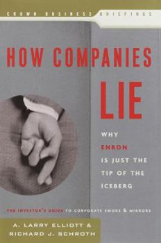 Hardcover How Companies Lie: Why Enron Is Just the Tip of the Iceberg Book