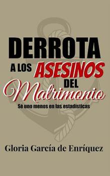Paperback Derrota a los Asesinos del Matrimonio [Spanish] Book