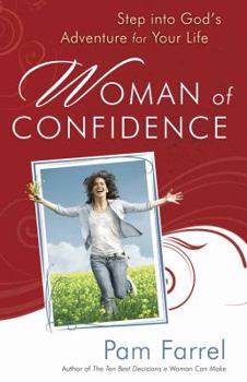 Paperback Woman of Confidence: Step Into God's Adventure for Your Life Book