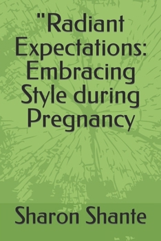 Paperback "Radiant Expectations: Embracing Style during Pregnancy Book