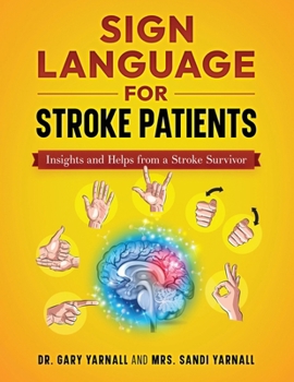 Paperback Sign Language For Stroke Patients: Insights And Helps From A Stroke Survivor Book