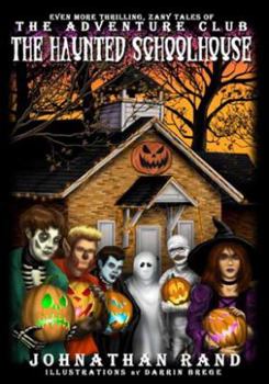 The Haunted Schoolhouse - Book #3 of the Adventure Club
