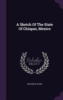 A Sketch of the State of Chiapas, Mexico