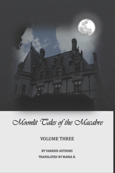 Paperback Moonlit Tales of the Macabre - volume three Book