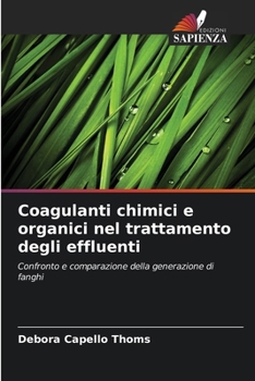 Paperback Coagulanti chimici e organici nel trattamento degli effluenti [Italian] Book
