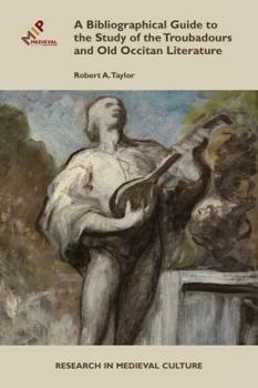 Hardcover A Bibliographical Guide to the Study of Troubadours and Old Occitan Literature Book