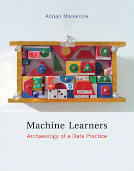 Hardcover Machine Learners: Archaeology of a Data Practice Book