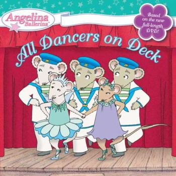 All Dancers on Deck (Angelina Ballerina) - Book  of the Angelina Ballerina