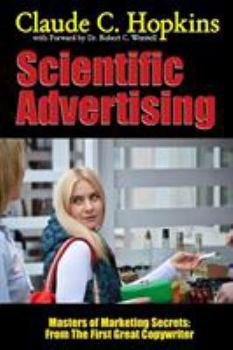 Paperback Scientific Advertising - Masters of Marketing Secrets: From the First Great Copywriter Book