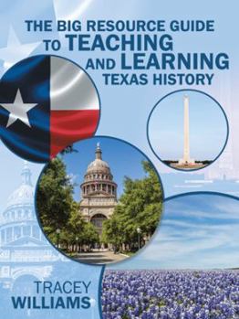 Paperback The Big Resource Guide to Teaching and Learning Texas History Book