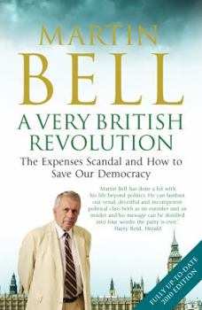 Paperback A Very British Revolution: The Expenses Scandal and How to Save Our Democracy Book