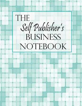 Paperback The Self Publisher's Business Notebook: Blue Square Book