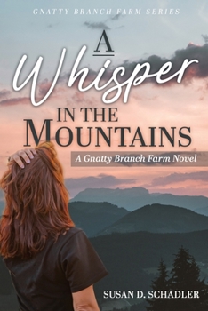 Paperback A Whisper in the Mountains: A Gnatty Branch Farm Novel Book