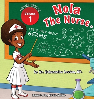 Hardcover Nola The Nurse: Let's Talk About Germs Book