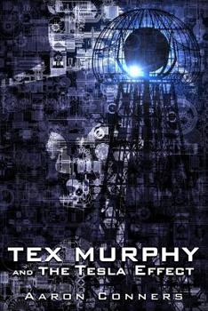Tex Murphy and the Tesla Effect - Book  of the Tex Murphy