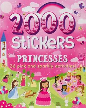 Paperback 2000 Stickers Princesses: 36 Pink and Sparkly Activities! Book