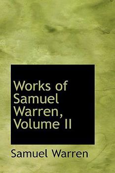 Paperback Works of Samuel Warren, Volume II Book