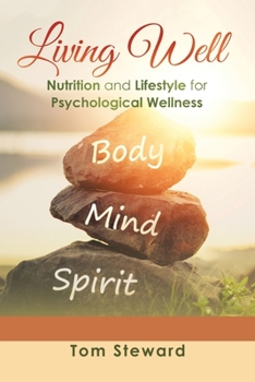 Paperback Living Well: Nutrition and Lifestyle for Psychological Wellness Book