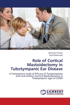 Paperback Role of Cortical Mastoidectomy in Tubotympanic Ear Disease Book