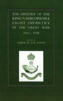 History of the King OS Shropshire Light Infantry in the Great War, 1914-1918