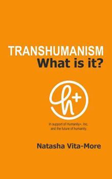 Paperback Transhumanism: What is it? Book