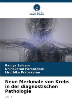 Neue Merkmale von Krebs in der diagnostischen Pathologie (German Edition)