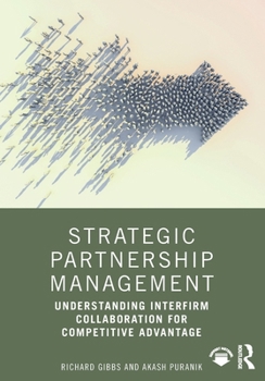 Paperback Strategic Partnership Management: Understanding Interfirm Collaboration for Competitive Advantage Book