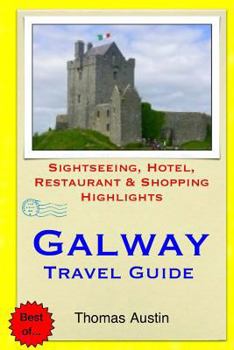 Paperback Galway Travel Guide: Sightseeing, Hotel, Restaurant & Shopping Highlights Book