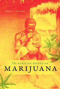 Paperback The African Roots of Marijuana Book