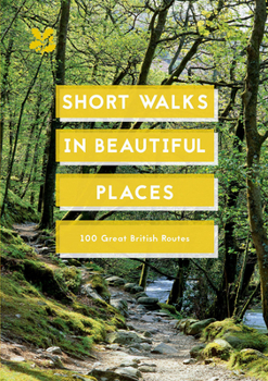 Paperback Short Walks in Beautiful Places: 100 Great British Routes Book