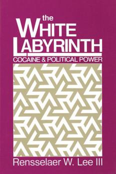 Hardcover The White Labyrinth: Cocaine and Political Power Book
