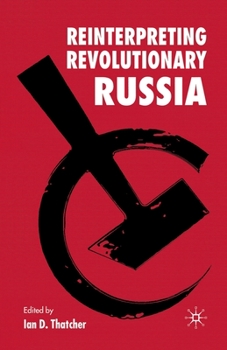 Paperback Reinterpreting Revolutionary Russia: Essays in Honour of James D. White Book