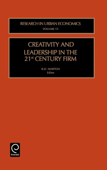 Hardcover Creativity and Leadership in the 21st Century Firm Book