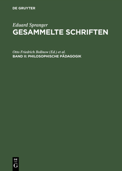 Gesammelte Schriften, Band II, Philosophische Pädagogik