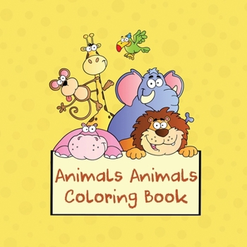 Paperback Animals Animals Coloring Book: 100-page Coloring Book for Kids (Colouring Pad) Book