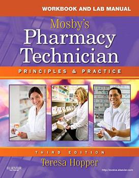 Paperback Workbook and Lab Manual for Mosby's Pharmacy Technician: Principles and Practice Book