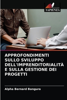 Paperback Approfondimenti Sullo Sviluppo Dell'imprenditorialità E Sulla Gestione Dei Progetti [Italian] Book