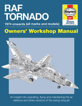 RAF Tornado: 1974 onwards - Book  of the Haynes Owners' Workshop Manual