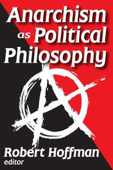 Paperback Anarchism as Political Philosophy Book